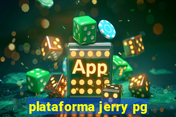 plataforma jerry pg